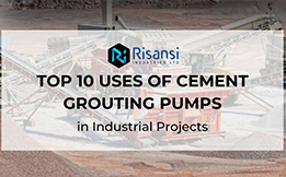 Top 10 Uses of Cement Grouting Pumps in Industrial Projects